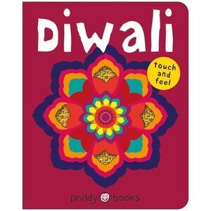 Diwali (Bright Baby Touch & Feel): A Perfect Gift to Celebrate the Festival of L